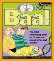 Baa!: The Most Interesting Book You'll Ever Read About Genes and Cloning (Mysterious You)
