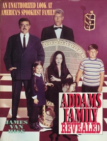 The Addam's Family Revealed: An Unauthorized Look at America's Spookiest Family