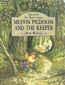 Muffin Pigdoom and the Keeper (Tales from the Three Countries)