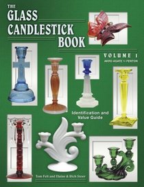 The Glass Candlestick Book: Identification and Value Guide (Glass Candlestick Book)