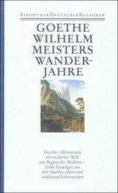 Smtliche Werke, Briefe, Tagebcher und Gesprche, (Ln) 40 Bde., Bd.10, Wilhelm Meisters Wanderjahre