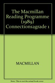 The Macmillan Reading Programme (1989) Connections2grade 1