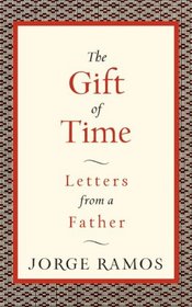 The Gift of Time: Letters from a Father