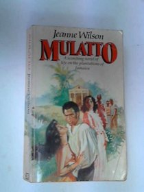 Mulatto (Island chronicle / Jeanne Wilson)