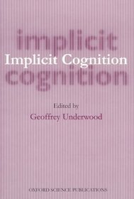 Implicit Cognition (Oxford Science Publications)