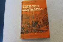 The big bonanza: An authentic account of the discovery, history and working of the world-renowned Comstock lode of Nevada (Frontier library)