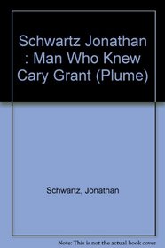 The Man Who Knew Cary Grant (Plume contemporary fiction)