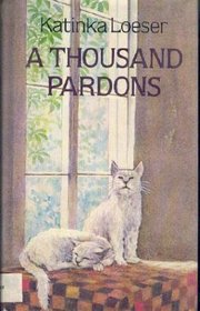 A Thousand Pardons