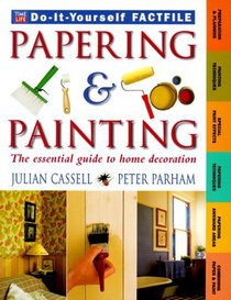 Papering  Painting (Time-Life Do-It-Yourself Factfiles, 4)