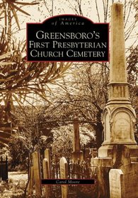 Greensboro's First Prebyterian Cemetery   (NC)  (Images of America)