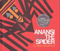 Anansi the Spider : A Tale From The Ashanti