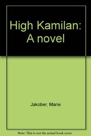 High Kamilan: A novel