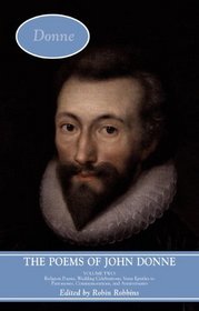 The Poems of John Donne: Volume Two