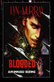 Blooded: Anunnaki Rising (Blooded Triolgy) (Volume 1)