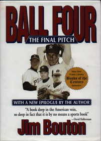 Ball Four : The Final Pitch