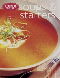 Step by Step Soups and Starters