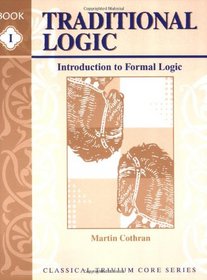 Traditional Logic 1: Introduction To Formal Logic