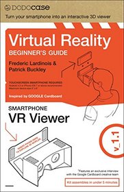 Virtual Reality Beginner's Guide + Google Cardboard Inspired VR Viewer