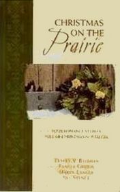 Christmas on the Prairie: Take Me Home / One Wintry Night / The Christmas Necklace / Colder Than Ice (Large Print)