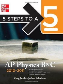 5 Steps to a 5 AP Physics B&C, 2010-2011 Edition (5 Steps to a 5 Ap Physics B & C)