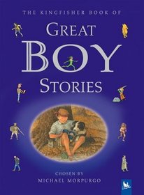 The Kingfisher Book of Great Boy Stories : A Treasury of Classics from Children's Literature (Kingfisher Book Of...)