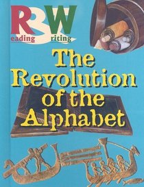 The Revolution of the Alphabet (Reading and Writing)