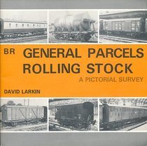 BR general parcels rolling stock: A pictorial survey
