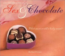 Pocket Book of Sex and Chocolate: What More Could a Body Want?