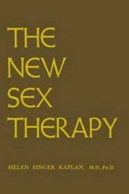 New Sex Therapy: Active Treatment Of Sexual Dysfunctions