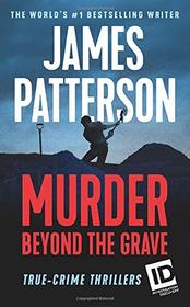 Murder Beyond the Grave (James Patterson's Murder Is Forever (3))