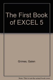 The First Book of Excel 5.0 for Windows