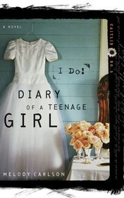 I Do! (Diary of a Teenage Girl, Bk 5)
