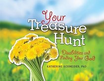 Your Treasure Hunt - Disabilities and Finding Your Gold