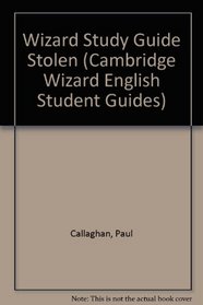 Wizard Study Guide Stolen (Cambridge Wizard English Student Guides)
