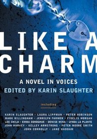 Like a Charm : A Novel in Voices