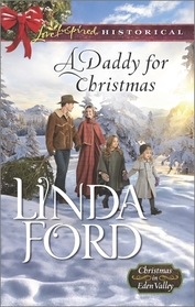 A Daddy for Christmas (Christmas in Eden Valley, Bk 1) (Love Inspired Historical, No 299)