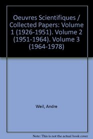 Oeuvres Scientifiques / Collected Papers: Volume 1 (1926-1951). Volume 2 (1951-1964). Volume 3 (1964-1978) (French, English, German Edition) (French, English and German Edition)