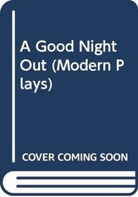 Good Night Out (Modern Plays)