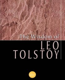 The Wisdom Of Leo Tolstoy (Wisdom Library)