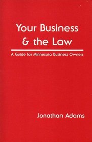 Your business & the law: A guide for Minnesota business owners