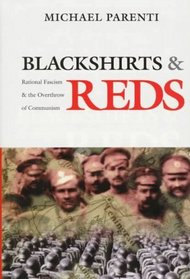 Blackshirts and Reds : Rational Fascism and the Overthrow of Communism