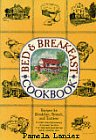 The Bed and Breakfast Cookbook: Recipes for Breakfast, Brunch, and Tea-Time