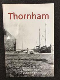 Thornham: A Photographic History of a Norfolk Village and Its People