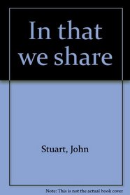 In that we share