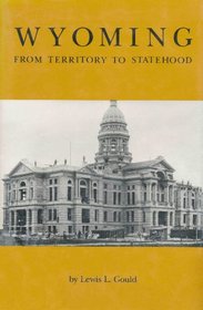 Wyoming from Territory to Statehood
