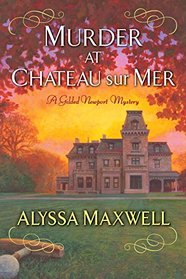 Murder at Chateau sur Mer (Gilded Newport, Bk 5)