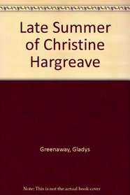 Late Summer of Christine Hargreave
