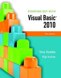 Starting Out With Visual Basic 2010 (5th Edition)