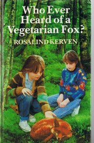 Who Ever Heard of a Vegetarian Fox?