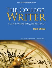 The College Writer: A Guide to Thinking, Writing, and Researching, 2009 MLA Update Edition